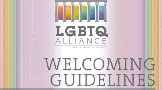 LGBTQ Alliance’s Welcoming Guidelines for Museums